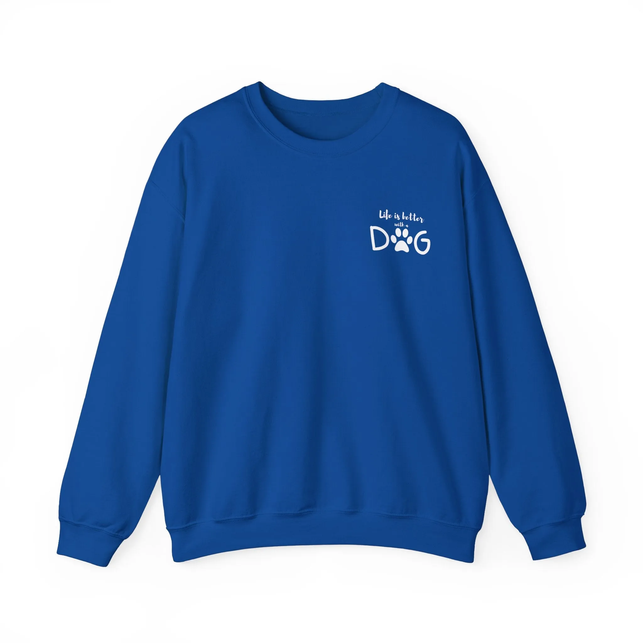 Life is Better with a Dog – Classic Dog Lover Crewneck Sweatshirt for Cozy Comfort