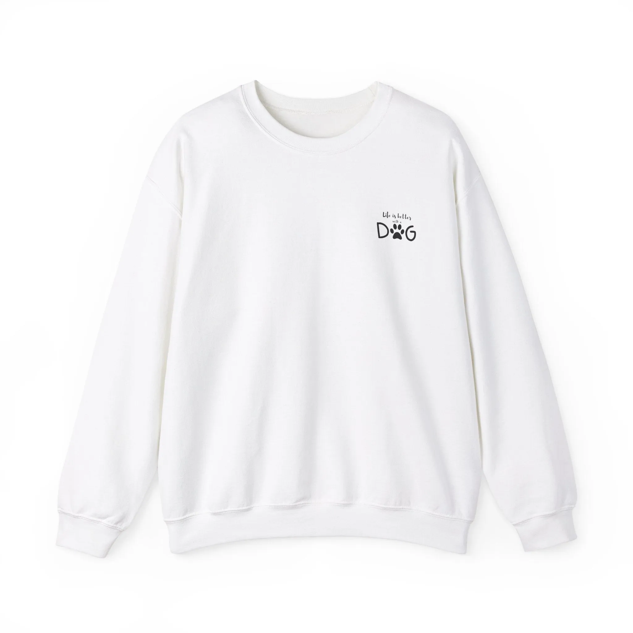 Life is Better with a Dog – Classic Dog Lover Crewneck Sweatshirt for Cozy Comfort