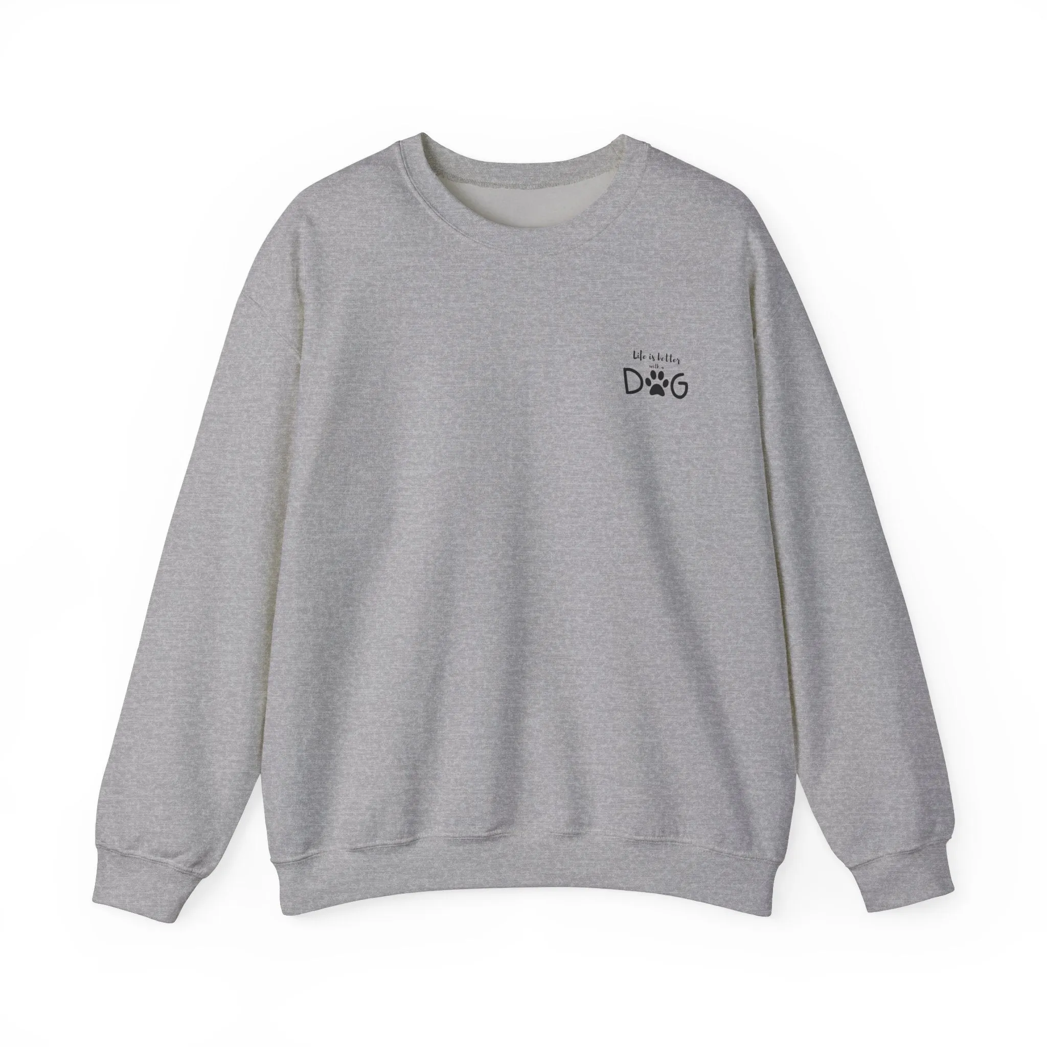 Life is Better with a Dog – Classic Dog Lover Crewneck Sweatshirt for Cozy Comfort