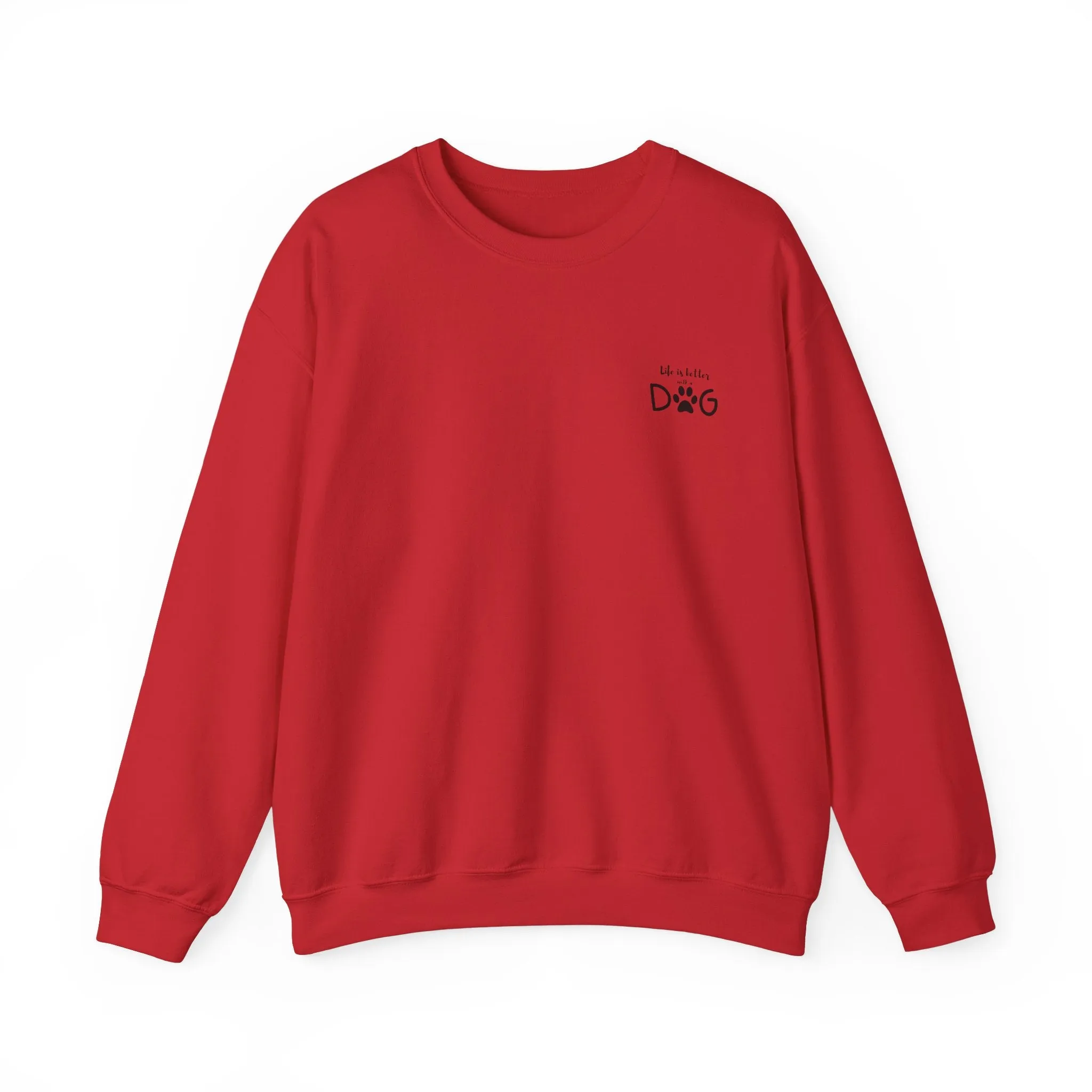 Life is Better with a Dog – Classic Dog Lover Crewneck Sweatshirt for Cozy Comfort